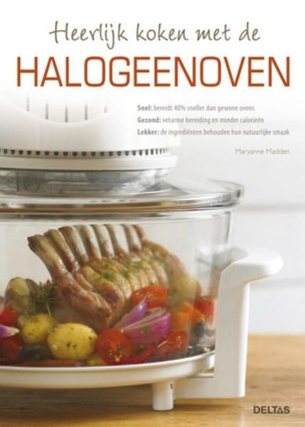 Heerlijk koken met de halogeenoven - Maryanne Madden (ISBN 9789044729375)