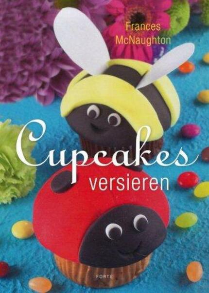Cupcakes versieren - Frances McNaughton (ISBN 9789058778963)