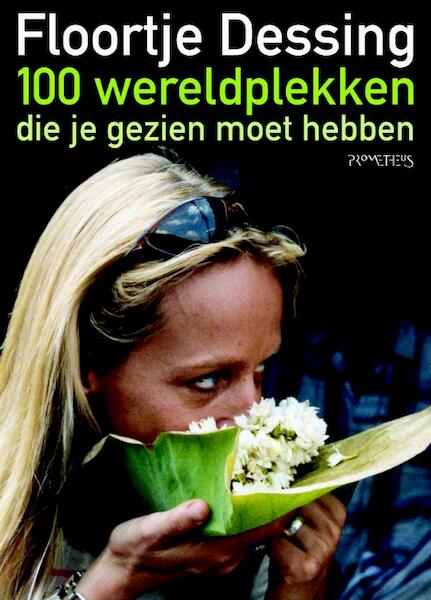 100 Wereldplekken - Floortje Dessing (ISBN 9789044616767)