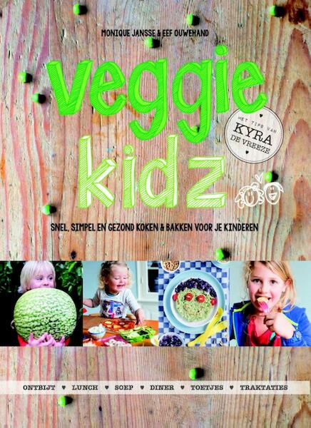 Veggie Kidz - Eef Ouwehand, Monique Jansse, Kyra de Vreeze (ISBN 9789021556567)