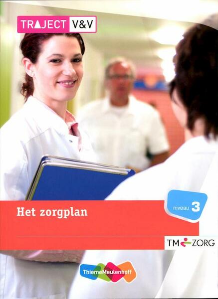 Traject Zorg Het zorgplan Niveau 3 TM-zorg Basisboek - (ISBN 9789006924916)