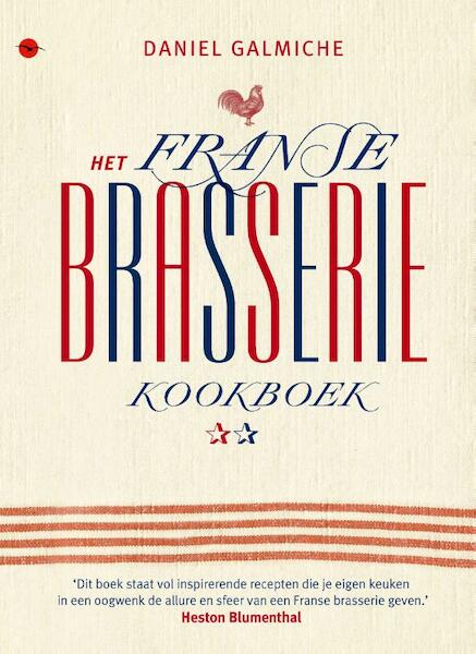 Het Franse brasserie kookboek - D. Galmiche (ISBN 9789057204357)