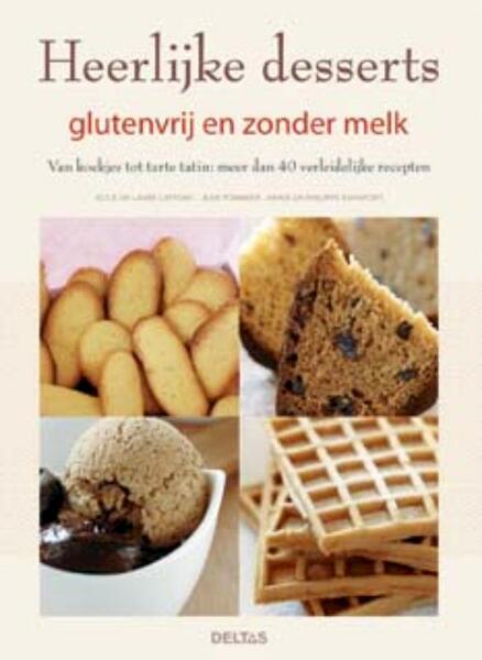 Heerlijke desserts glutenvrij en zonder melk - A. Laffont, (ISBN 9789044721614)