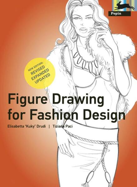 Figure Drawing for Fashion Design - Elisabeth Drudi, Tiziana Paci (ISBN 9789054961505)