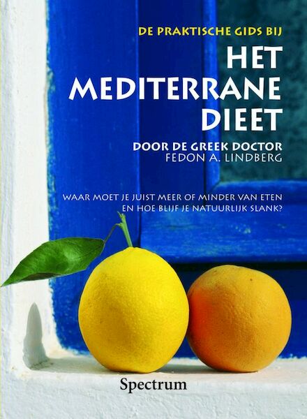 De praktische gids bij het mediterrane dieet - F.A. Lindberg (ISBN 9789027445902)