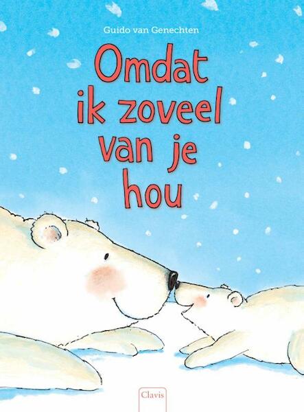 Omdat ik zoveel van je hou - Guido Van Genechten (ISBN 9789044821499)