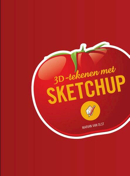 3D tekenen met Google Sketchup - Marian van Olst (ISBN 9789043025386)