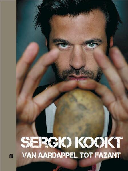 Sergio kookt! Van aardappel tot fazant - Sergio Herman, Marc Declercq (ISBN 9789490028336)