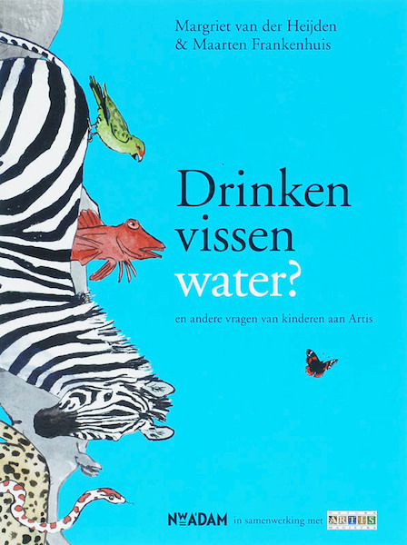 Drinken vissen water? - Margriet van der Heijden, Maarten Frankenhuis (ISBN 9789046801505)