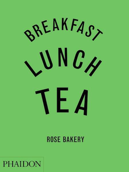 Breakfast, Lunch, Tea - Rose Carrarini (ISBN 9780714844657)