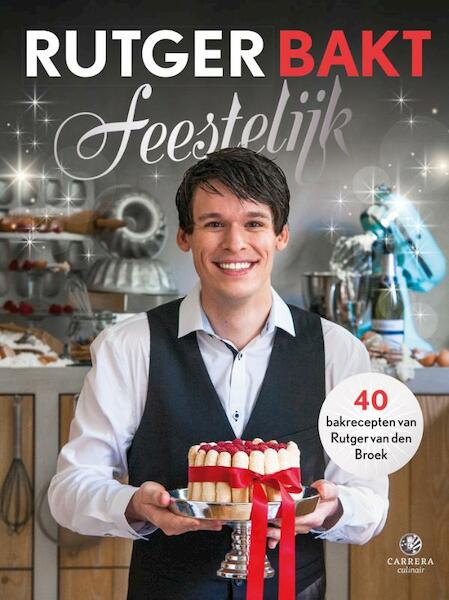Rutger bakt feestelijk - Rutger van den Broek (ISBN 9789048825219)