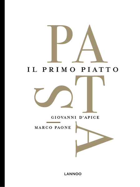 Pasta. Il Primo Platto - Giovanni D'Apice, Marco Paone (ISBN 9789401449243)