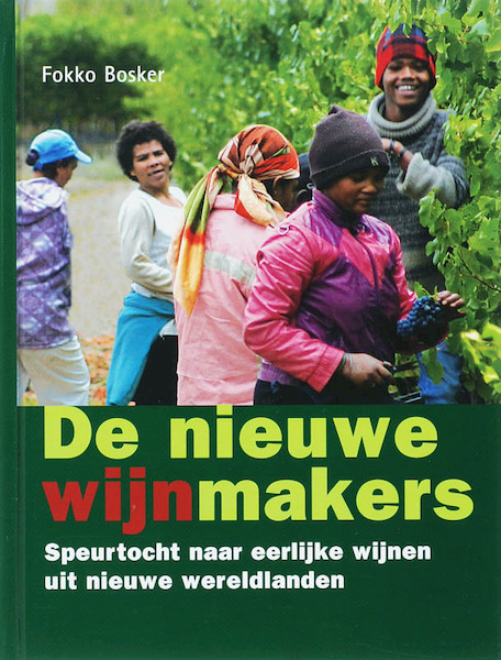 De nieuwe wijnmakers - F. Bosker (ISBN 9789059561939)