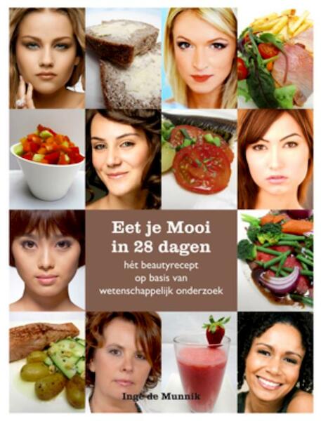 Eet je mooi in 28 dagen - Inge de Munnik (ISBN 9789081684217)