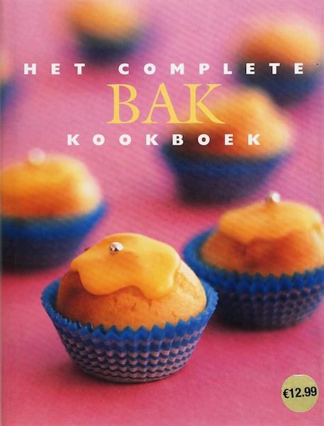 Het complete Bak kookboek - (ISBN 9789054263913)