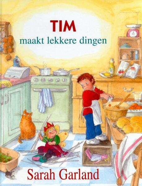 Tim maakt lekkere dingen - Sarah Garland (ISBN 9789053416846)