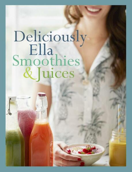 Smoothies en juices - Ella Mills (ISBN 9789021565033)