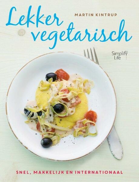 Lekker vegetarisch - Martin Kintrup (ISBN 9789462500419)