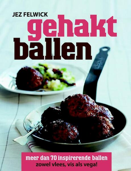 Gehaktballen - Jez Felwick (ISBN 9789045200705)