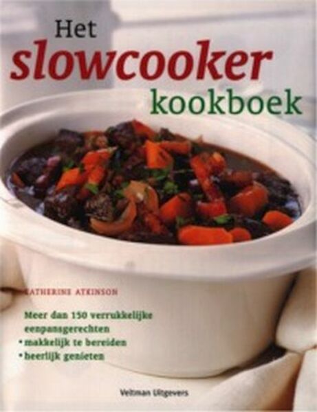 Het slowcooker kookboek - C. Atkinson (ISBN 9789059202931)