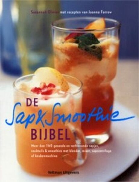 De sap- & smoothiebijbel - S. Olivier, J. Farrow (ISBN 9789059203747)