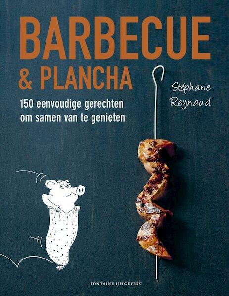 Barbecue en plancha - Stephane Reynaud (ISBN 9789059564930)