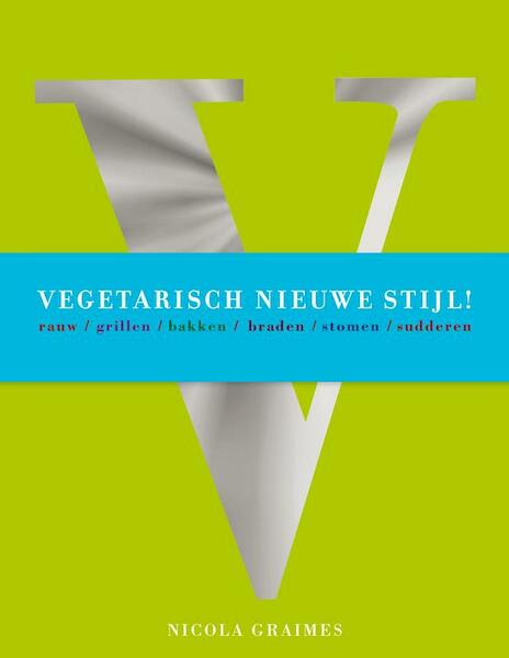 Vegetarisch nieuwe stijl - Nicola Graimes (ISBN 9789021550534)