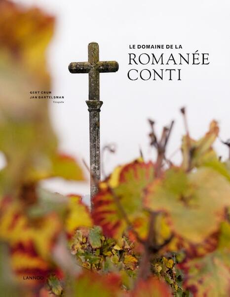 Le domaine de la Romanée-Conti - editie 2017 - Gert Crum (ISBN 9789401441360)