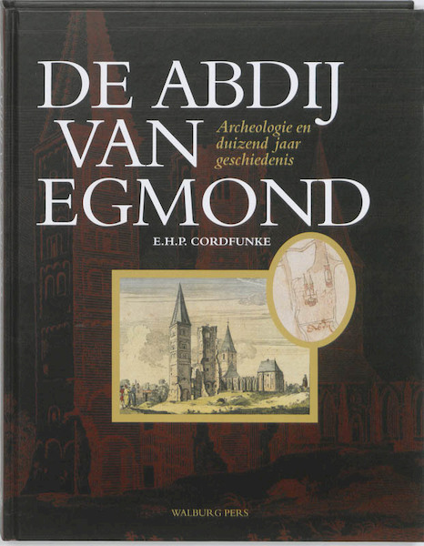 De Abdij van Egmond - (ISBN 9789057306662)