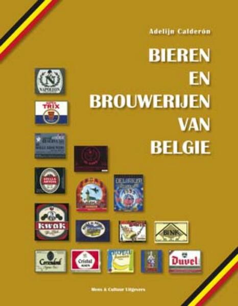 Bieren en brouwerijen van Belgie - Adelijn Calderon (ISBN 9789077135181)