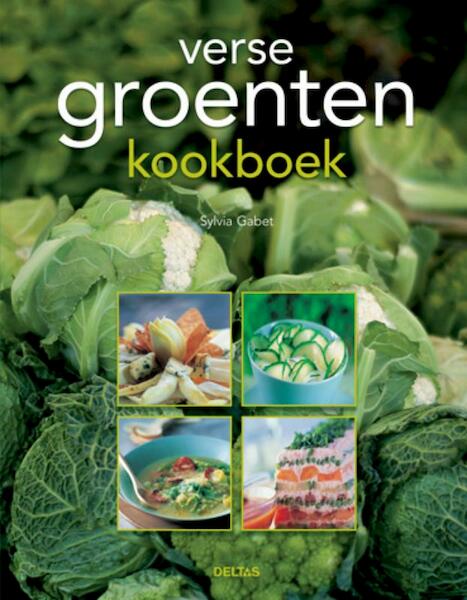Verse groenten kookboek - Sylvia Gabet (ISBN 9789044732832)