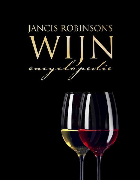 Jancis Robinsons Wijnencyclopedie - Jancis Robinson (ISBN 9789077330104)