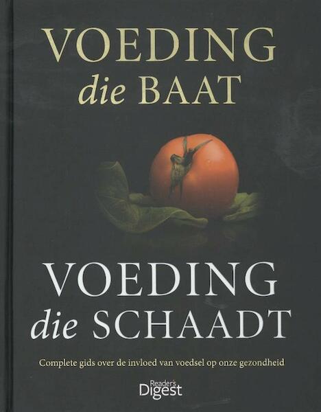 Voeding die baat, voeding die schaadt - (ISBN 9789064079627)