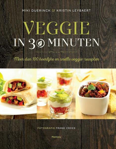 Veggie in 30 minuten - Miki Duerinck, Kristin Leybaert (ISBN 9789022331927)