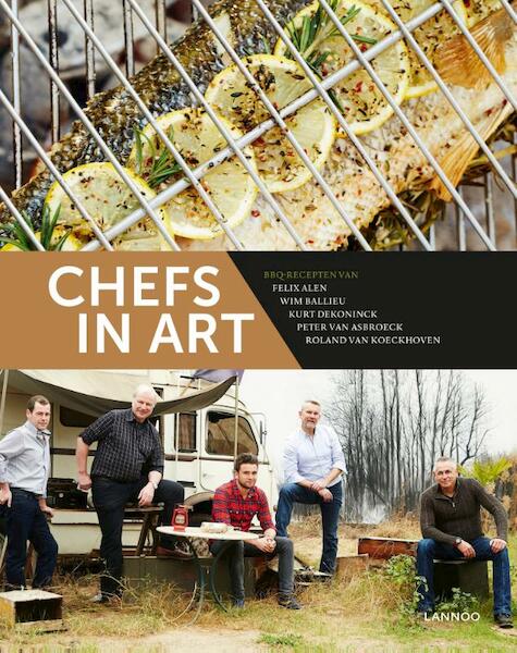 Chefs in art - Felix Alen, Roland Van Koeckhoven, Peter Van Asbroeck, Wim Ballieu, Kurt Dekoninck, Hilde Smeesters (ISBN 9789401425988)