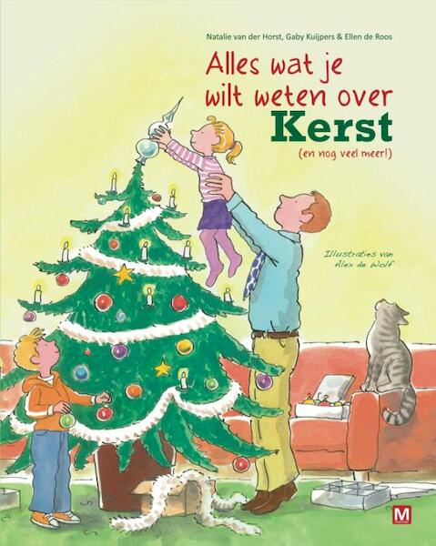 Alles wat je wilt weten over Kerst - Natalie van der Horst, Gaby Kuijpers, Ellen de Roos (ISBN 9789460688874)