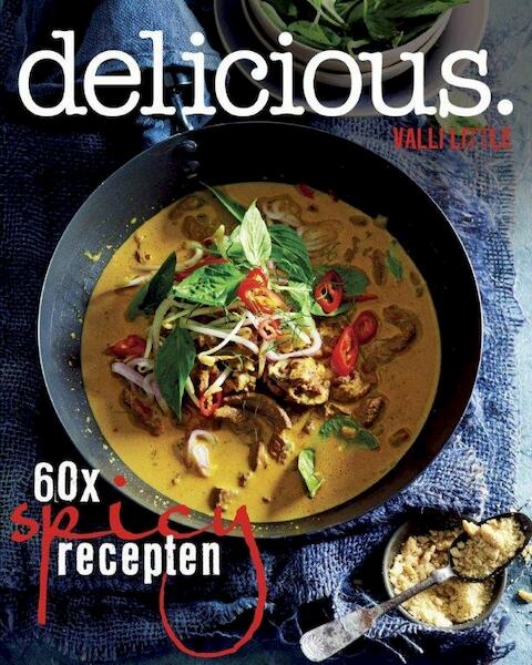 Delicious. 60 x spicy gerechten - Valli Little (ISBN 9789059565654)