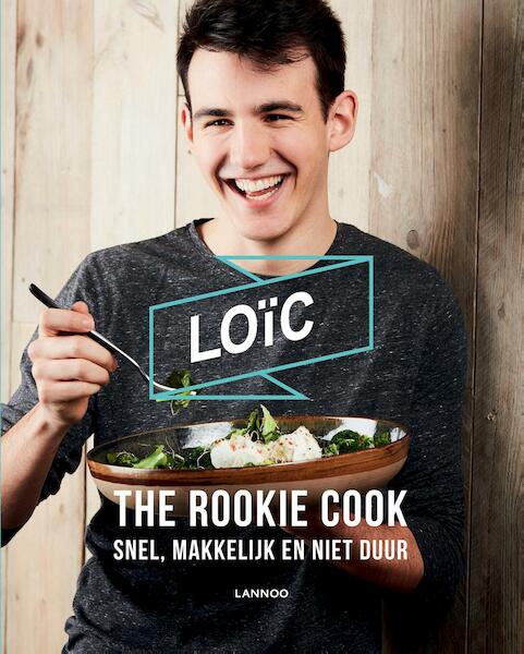 Loïc The Rookie Cook - Loïc Van Impe (ISBN 9789401445306)