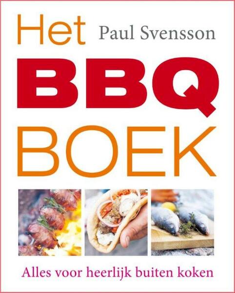 Het BBQ-boek - Paul Svensson (ISBN 9789021550220)