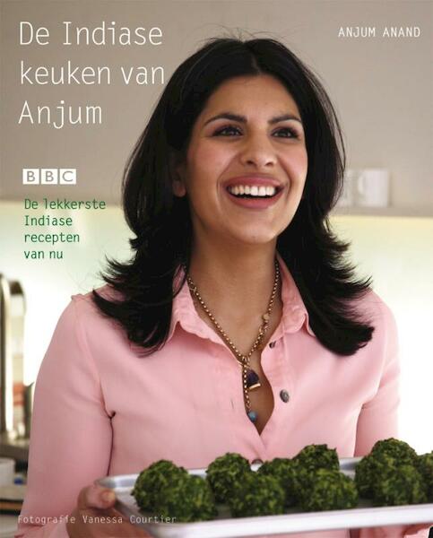 De Indiase keuken van Anjum - Anjum Anand (ISBN 9789021545905)