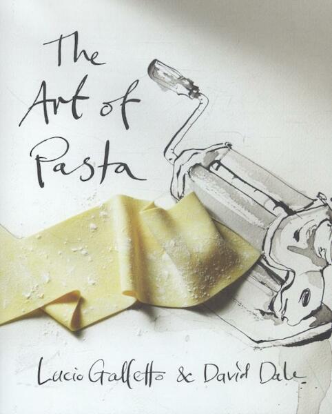 Art of Pasta - Lucio Galletto (ISBN 9781908117427)