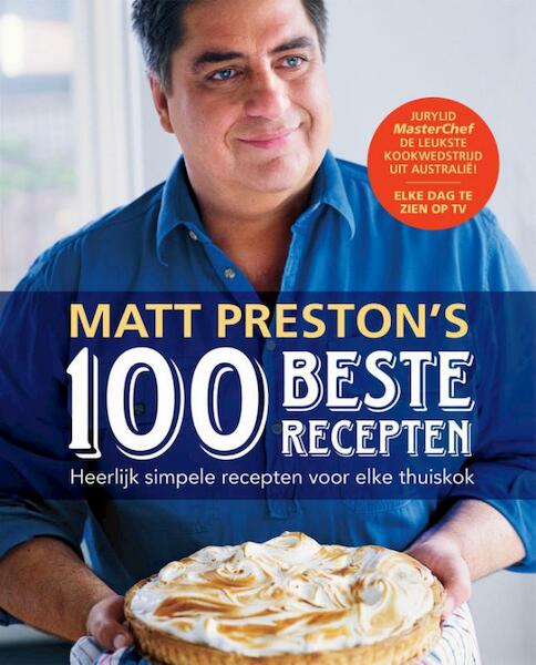 Matt Preston's 100 beste recepten - Matt Preston (ISBN 9789021554211)