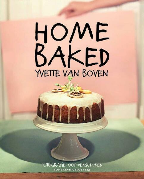 Home baked - Yvette van Boven (ISBN 9789059565678)