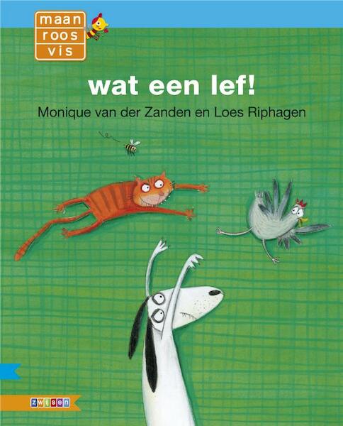 wat een lef! - Monique van der Zanden (ISBN 9789048708871)