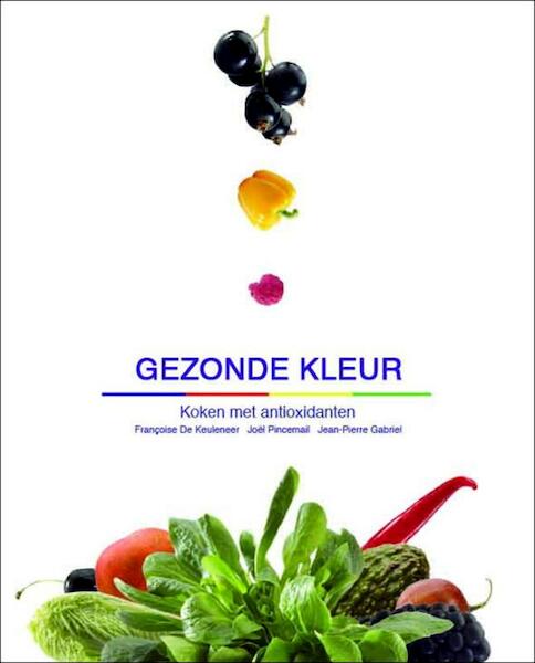 Gezonde kleur - F. De Keuleneer, J. Pincemail, J.-P. Gabriel (ISBN 9782960048780)