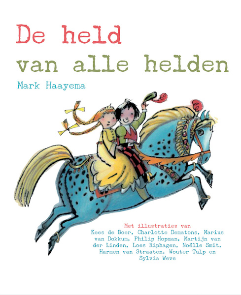 De held van alle helden - Mark Haayema (ISBN 9789025754105)