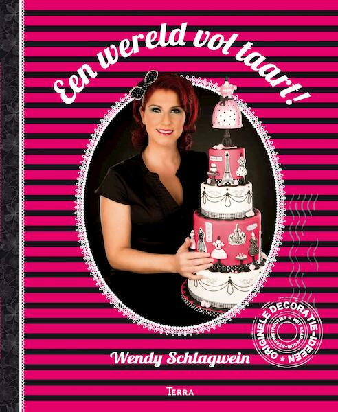 Een wereld vol taart - Wendy Schlagwein (ISBN 9789089895790)