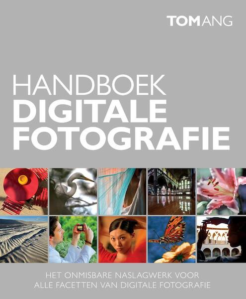 Handboek Digitale fotografie - T. Ang, Tom Ang (ISBN 9789043022842)