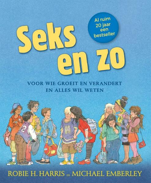 Seks en zo - Robie H. Harris (ISBN 9789025760755)