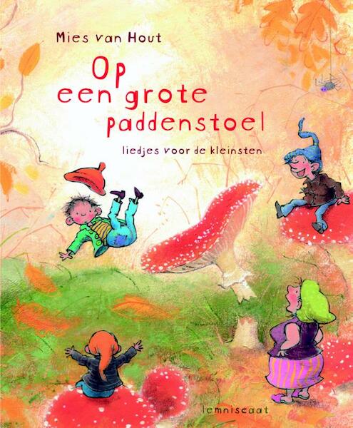 Op een grote paddenstoel - Mies van Hout (ISBN 9789047703686)